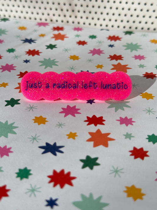 Radical Left Lunatic Hair Clip